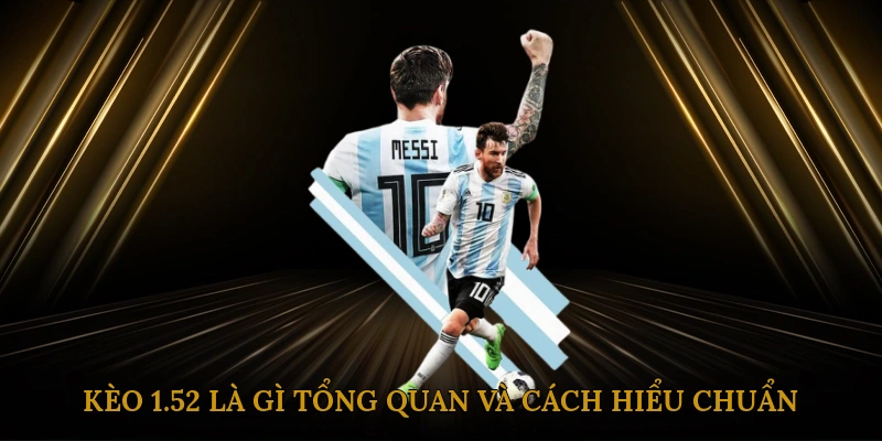 Kèo 1.5-2 là gì? Tổng quan và cách hiểu chuẩn xác