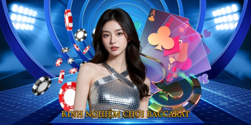 Kinh Nghiệm Chơi Baccarat
