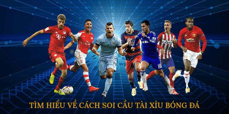 Tìm Hiểu Về Cách Soi Cầu Tài Xỉu Bóng Đá