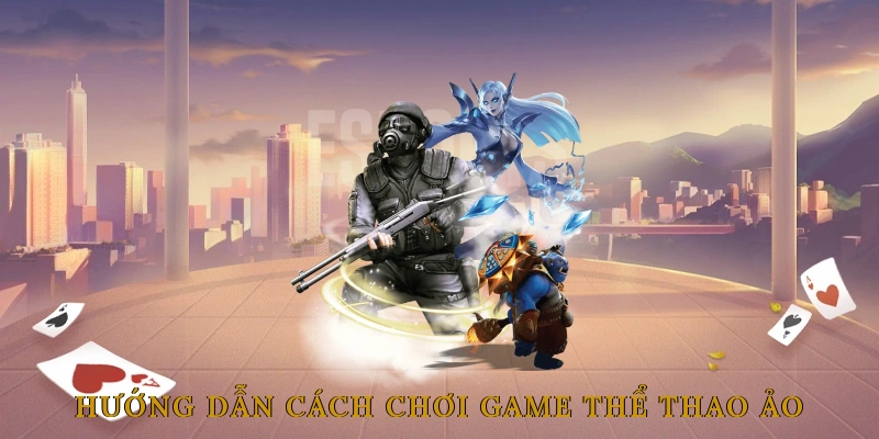 Hướng Dẫn Cách Chơi Game Thể Thao Ảo
